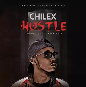 Chilex - Hustle